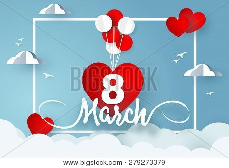 Womens Day 8 March. Balloons Carries Heart With Number 8 And Word March