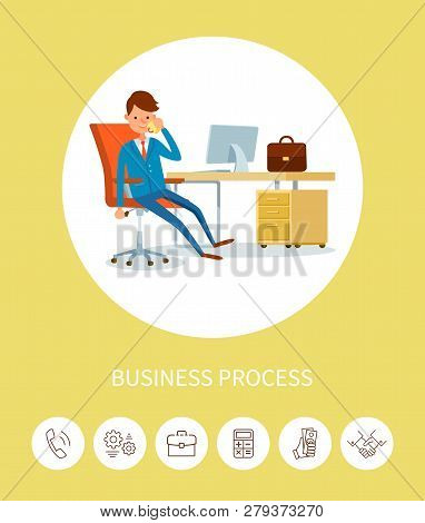 Business Process, Man Director Talking On Phone Vector. Leader In Office Working, Discussing Project