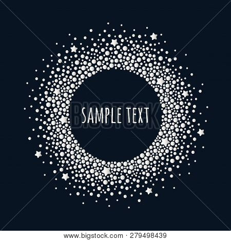 Round Dotted Frame With Space For Text. Frame Of White Dots And Stars Of Various Size On Blue Backgr