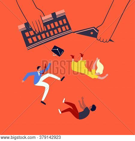 Dismissal Of People From Work. Former Workers Fall Into The Abyss Of Unemployment. Big Hands Hold Th