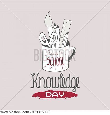 Vector Illustration On The Theme Of Knowledge Day On September 1. Decorated With A Big Cup With Rule