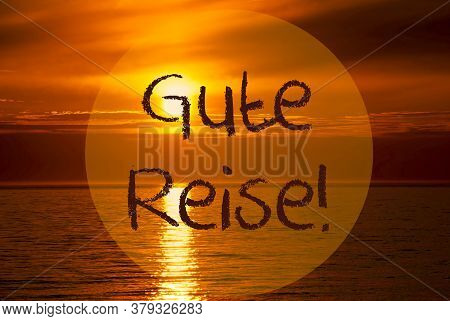 Romantic Ocean Sunset, Sunrise, Gute Reise Means Good Trip