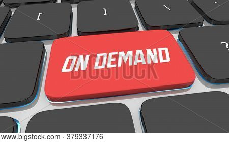 On Demand Instant Streaming Service Buy Order Now Computer Keyboard 3d Illustration