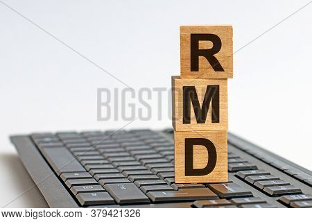 Rmd Text On Keyboard For Your Desing, Front View Concept. Wooden Block With Words Rmd - Acronim Rmd 