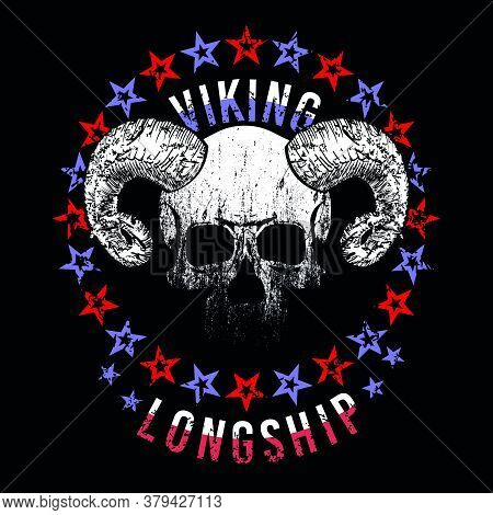 Viking Longship - Vector Illustration Of A Horned Skull With A Circle Of Stars And Letters On A Blac
