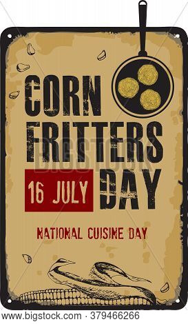 Old Vintage Sign To The Date - Corn Fritters Day. Vector Illustration For The Holiday And Event In J