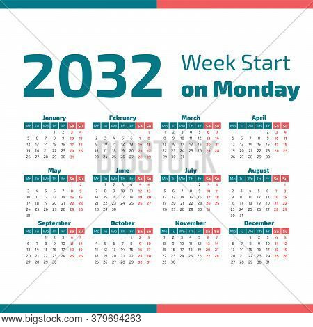 2032 Calendar With The Weeks Start On Monday