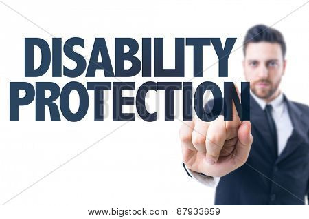 Business man pointing the text: Disability Protection
