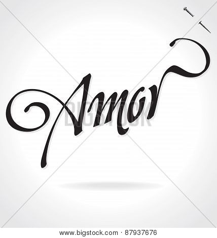 AMOR (Love in Spanish) original custom hand lettering -- handmade calligraphy, vector (eps8)