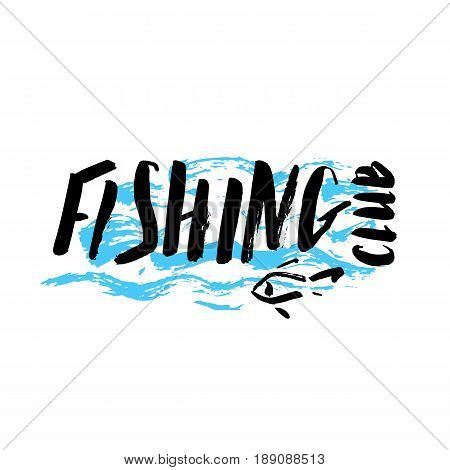 Lettering fishing club, hand drawn with brush pen, inc. Vector. Logo. Could be used for fishing club, restaurant, sport fishing club.