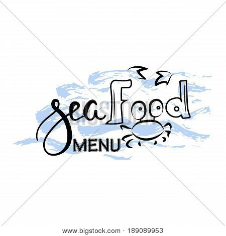Lettering seafood menu, hand drawn. Vector. Logo. Could be used for fish restaurant, seafood restaurant.
