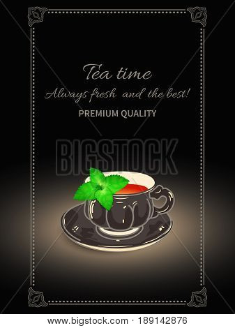 Realistic cup of tea and mint leaves on black background.Invitation or banner to the party.