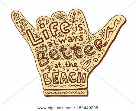 Milk and coffee colors vector shaka symbol with lettering sign inside: Life is better at the beach