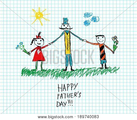 Happy Father's day child's drawing sketch on sheet of paper. Vector doodle illustration