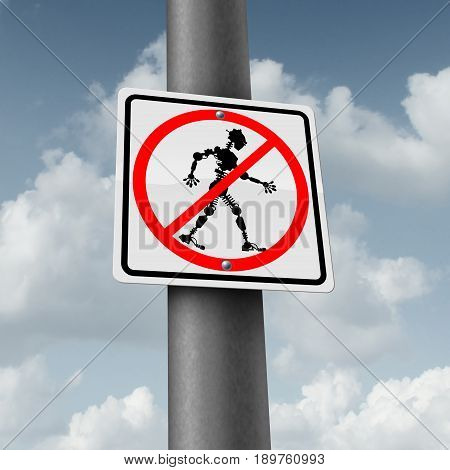 Robot and robotic technology fear for technology job loss concept as a ban or banned traffic sign with a cyborg icon as a symbol for being afraid of future innovation in artificial inelligence and high tech manufacturing with 3D illustration elements.