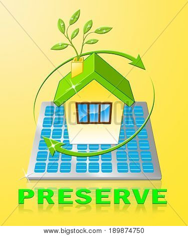 Preserve House Shows Natural Preservation 3D Illustration