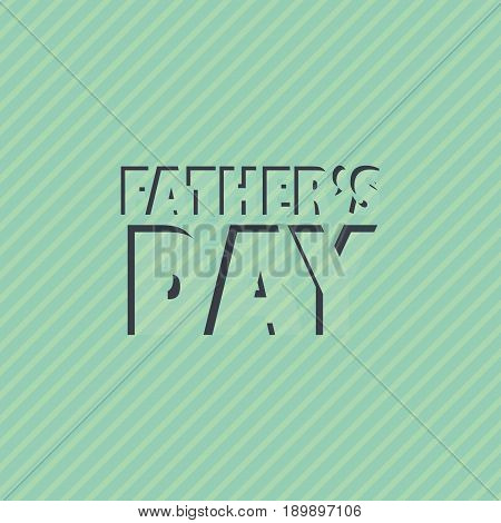 Template For A Postcard In Honor Of The Father's Day Holiday. Illustration With An Inscription For T