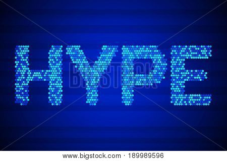 Hype. High tech vector illustration on blue. Social media technology with glow dots background