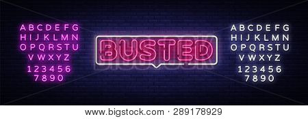 Busted Neon Text Vector. Busted Neon Sign, Design Template, Modern Trend Design, Night Neon Signboar