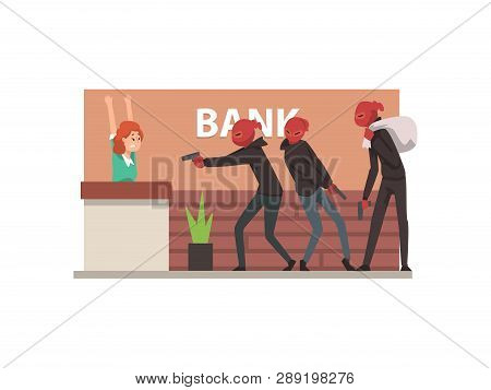 Bank Robbery, Group Of Male Thieves Committing Burglary Vector Illustration