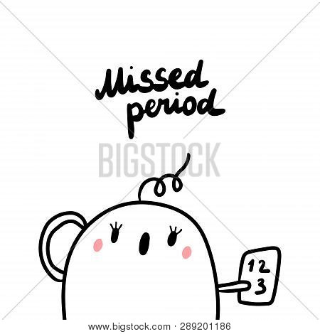 Missed Period Early Symptom Of Pregnancy Hand Drawn Illustration With Cute Marshmallow