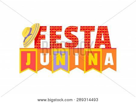 Festa Junina Decorative Signboard. Latin American Holiday. Traditional Brazil June Folklore Festival