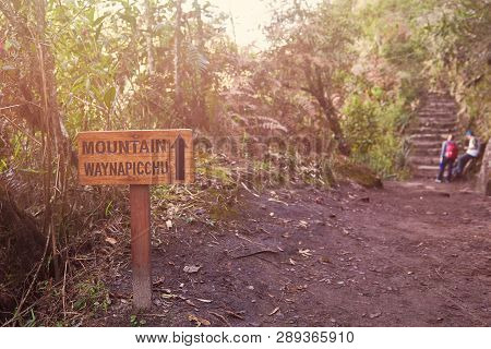 Path To Waynapicchu Mountain Sign. Hiking Trail Road