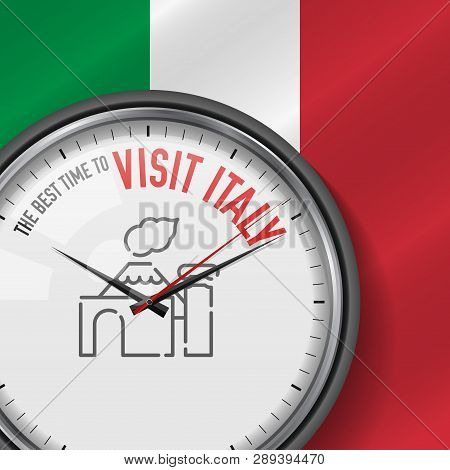 The Best Time For Visit Italy. White Vector Clock With Motivational Slogan. Analog Metal Watch With 