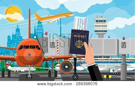 Hand With Passport And Ticket. Plane Before Takeoff. Airport Control Tower, Jetway, Terminal Buildin