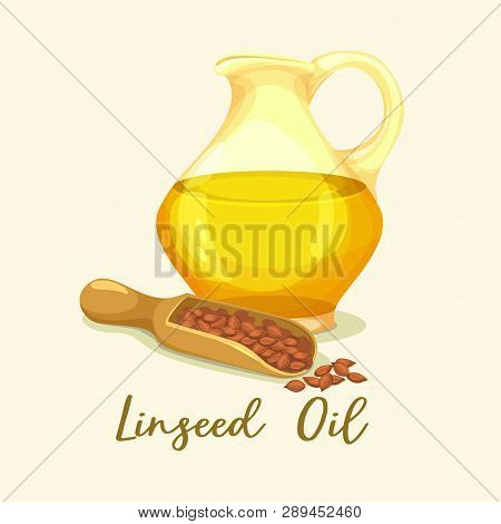 Jar With Linseed Oil Near Grains. Bottle With Liquid For Paint Or Cooking. Bottle With Flaxseed Or F