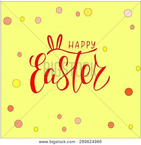 Happy Easter ,lettering Logo On Seamlessbackground. Template For Easter Cards, Postcards, Invitation