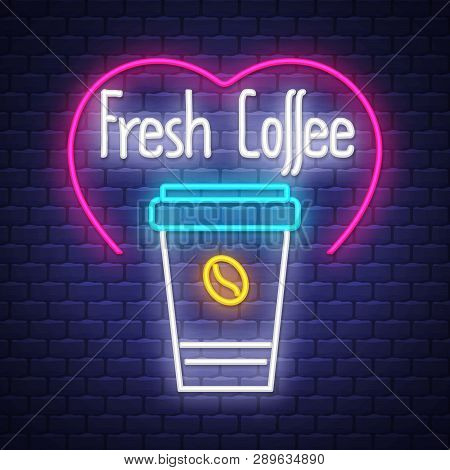 Fresh Coffee- Neon Sign Vector On Brick Wall Background