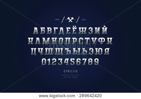 Stock Vector Silver Colored And Metal Chrome Cyrillic Slab Serif Font. Letters And Numbers For Sport