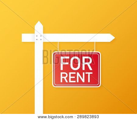 For Rent Sign. Real Estate, Advertising, House Rent, Property Concept. Vector Stock Illustration.