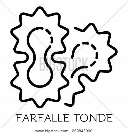Farfalle Tonde Icon. Outline Farfalle Tonde Icon For Web Design Isolated On White Background