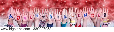 Children Hands Adventskalender Means Adven Calendar, Red Christmas Background