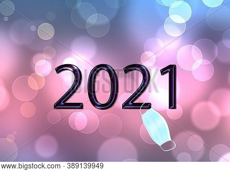 Happy New 2021 Covered With The Facial Mask On The Bokeh Background