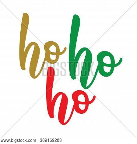 Hohoho - Santa's Calligraphy Phrase For Christmas. Hand Drawn Lettering For Xmas Greetings Cards, In