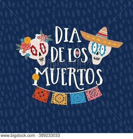 Mexican Holiday Dia De Los Muertos, Day Of Dead Greeting Card, Invitation. Text, Flowers And Ornamen