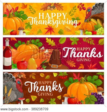 Happy Thanksgiving Vector Banners With Falling Leaves, Autumn Harvest, Pumpkin, Turkey With Hat And 
