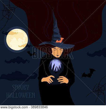 Halloween Illustration.the Witch Holds A Magic Luminous Ball And Conjures,makes A Prediction.backgro