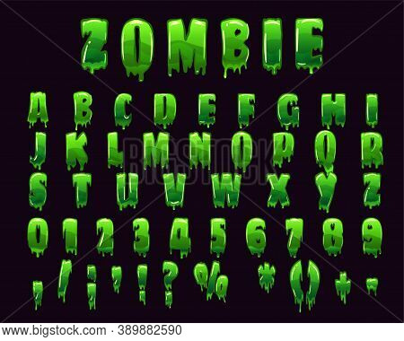 Zombie Font Alphabet Green Slime Styled Halloween Scary Effect, Letters And Numbers. Vector Isolated