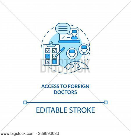 Access To Foreign Doctors Concept Icon. Telemedical Consultation Step. International Medical Netwrk.