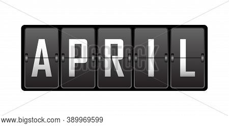 April. Name Of The Month On The Cells Of The Mechanical Tableau. Vector Illustration.