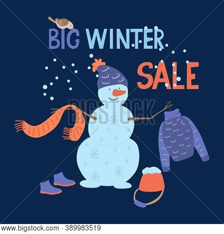 Big Winter Sale, Hand Drawn Lettering. Vector Illustration Of A Cute Snowman With Knitted Clothes In
