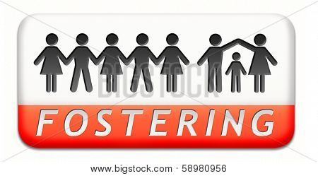 fostering and foster child care and adoptation