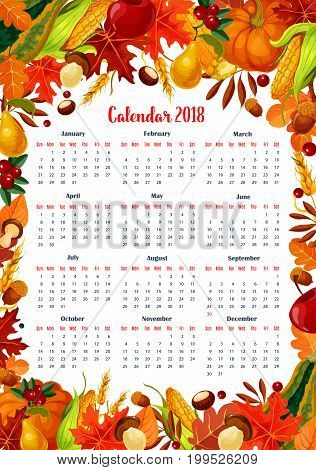 Autumn seasonal calendar 2018 template. Vector design of maple leaf, oak acorn or pumpkin and forest mushroom harvest, garden apple or pear fruit and corn, chestnut or poplar autumn foliage leaves