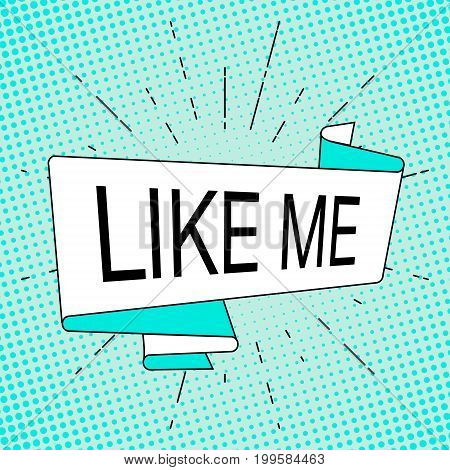 Old vintage ribbon with text Like me and linear drawing of rays or sunburst. Hand drawn trendy design element vector. Pop art polka dots background. For banners, poster. Social media internet tag.