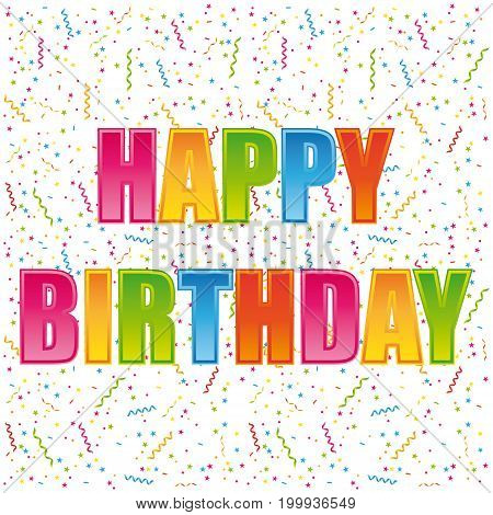 Happy Birthday Greetings Card. Colorful Glossy Letters.