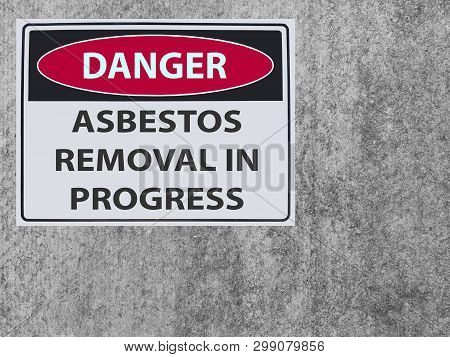 Sticker Sign Danger Asbestos Removal On The Plaster Asbestos Wall